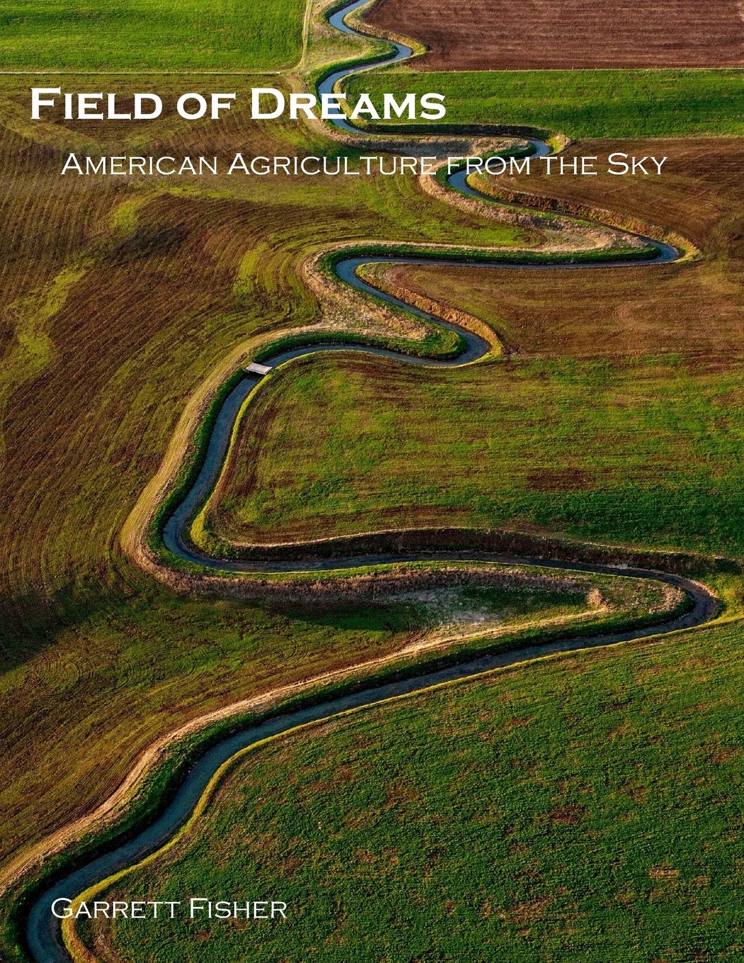 Field of Dreams: American Agriculture from the Sky