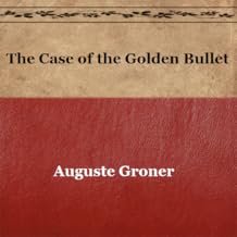 The Case of the Golden Bullet