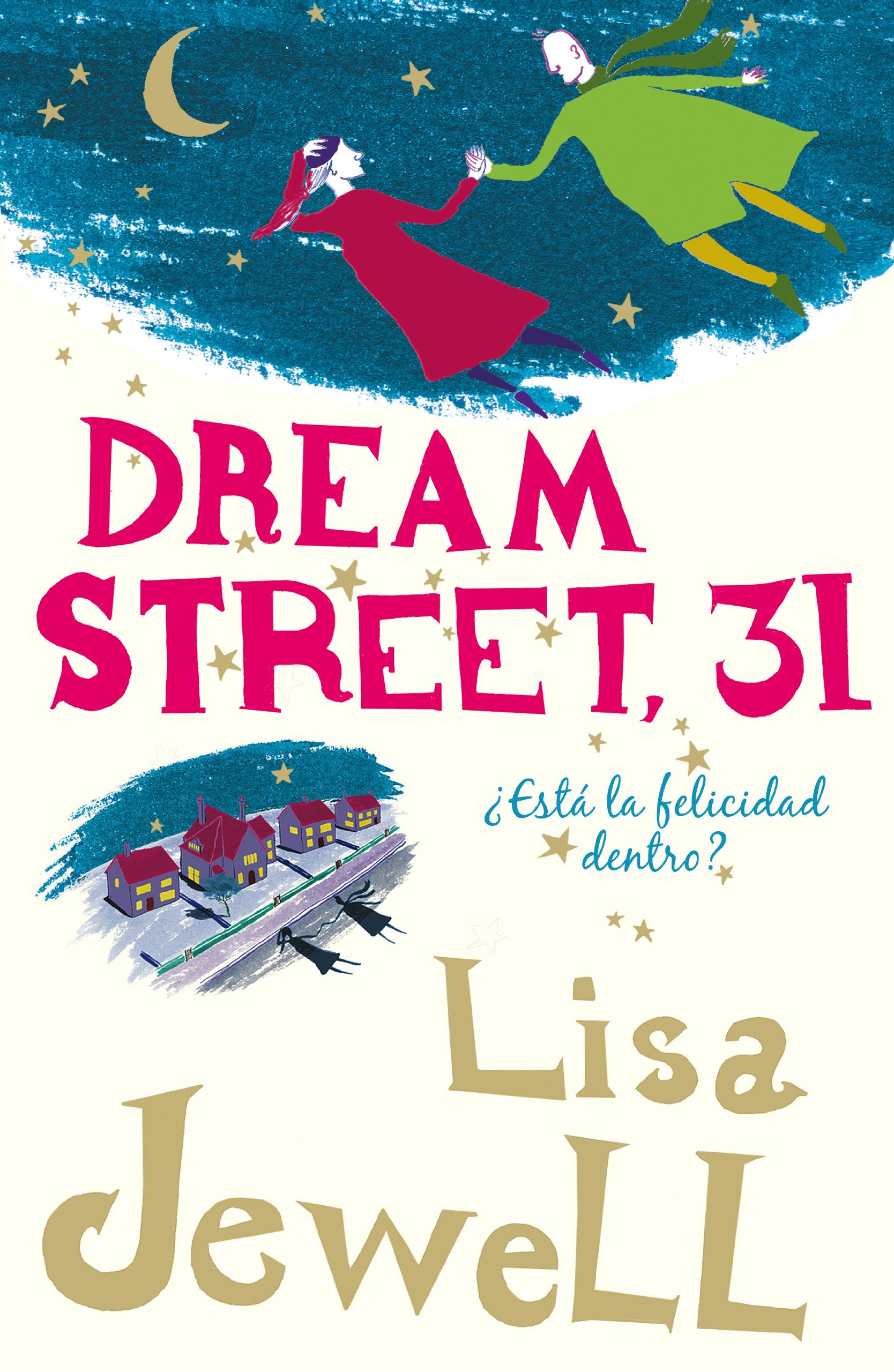 Dream Street, 31: ¿Está la felicidad dentro? (Spanish Edition)