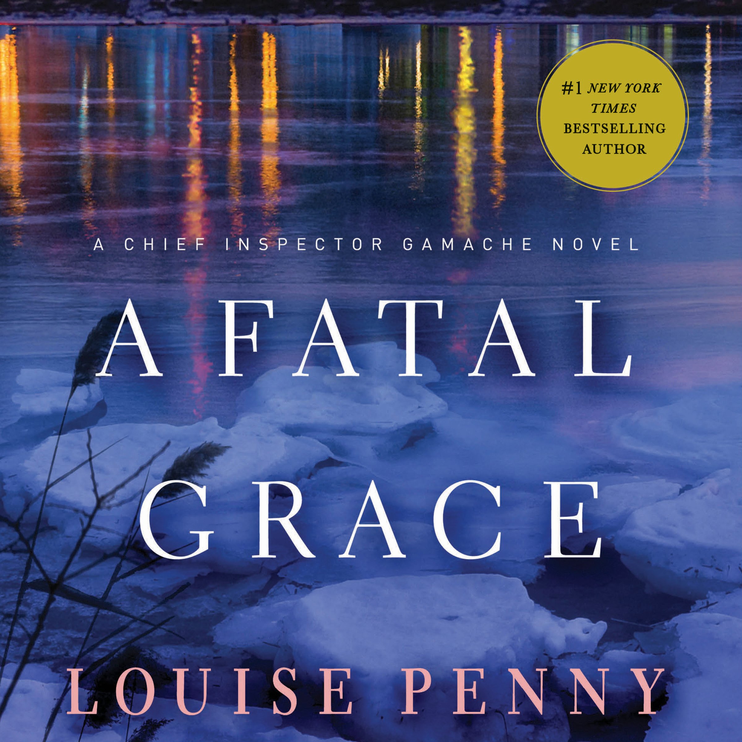 A Fatal Grace: Chief Inspector Gamache, Book 2