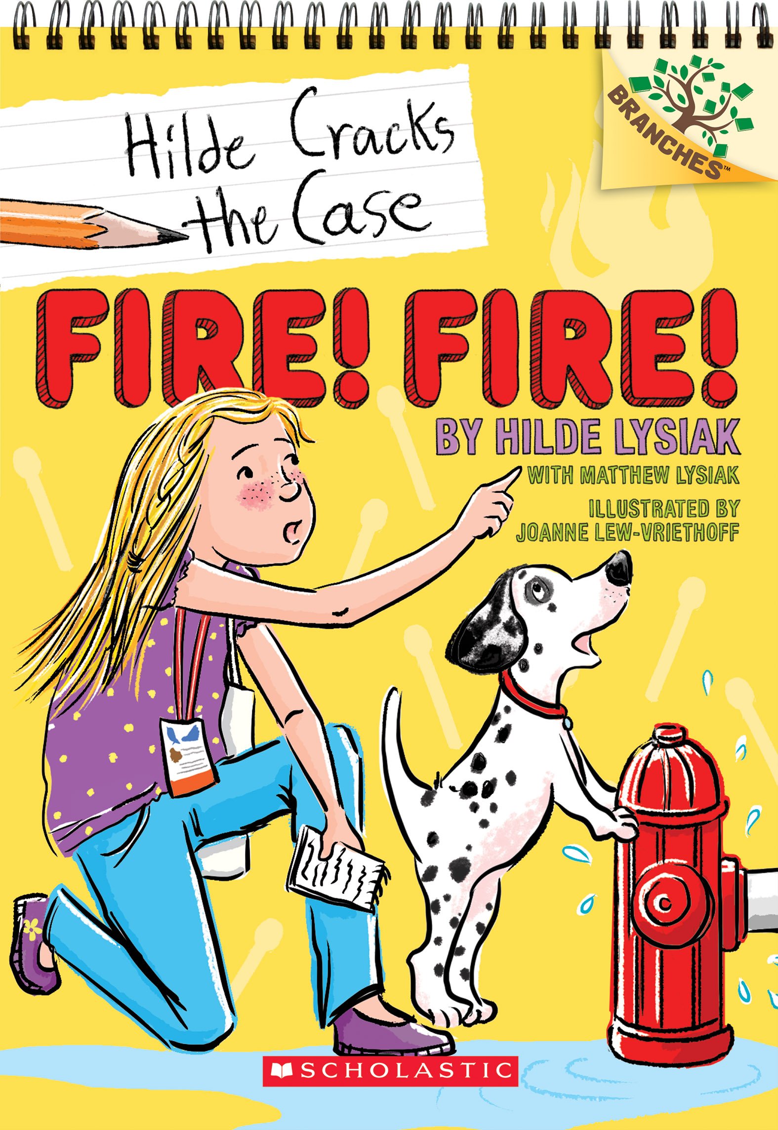 Fire! Fire!: A Branches Book (Hilde Cracks the Case #3) (3)