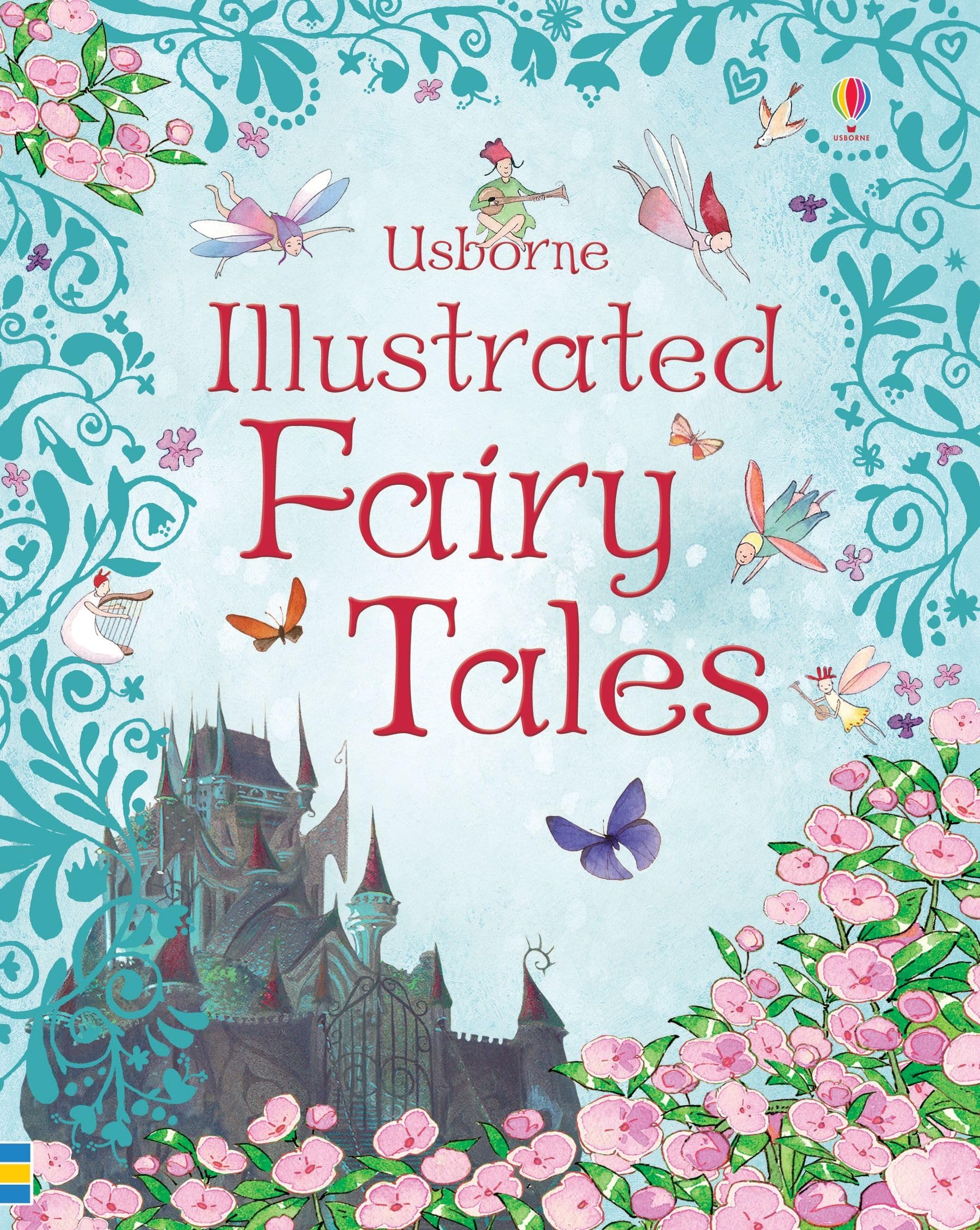 Usborne Illustrated Fairy Tales (Anthologies & Treasuries) (Illustrated Story Collections) Hardcover – Import, 29 Jun. 2007