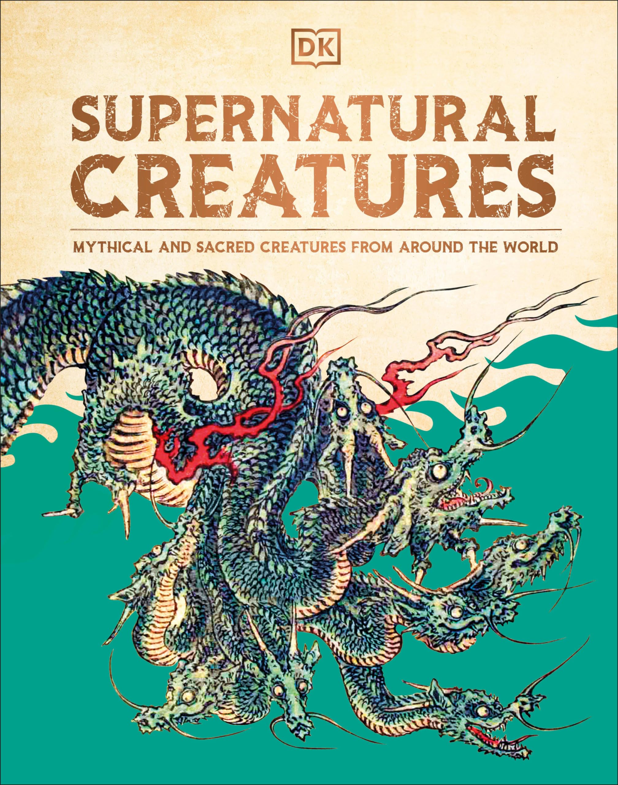 Supernatural Creatures: Mythical and Sacred Creatures from Around the Worl Hardcover – Import, 13 August 2024