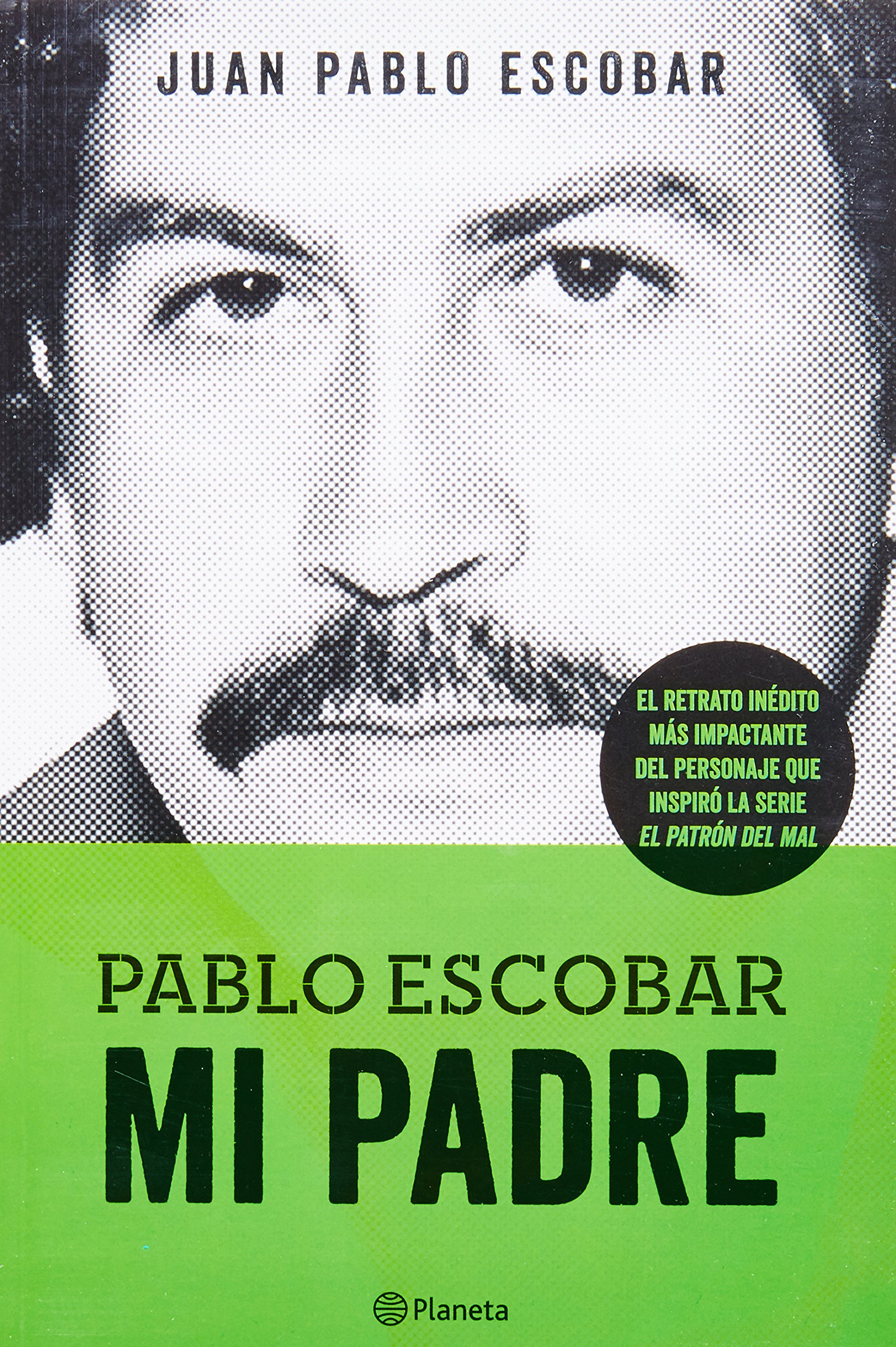 Pablo Escobar: Mi padre / My Father (Las Historias Que No Deberiamos Saber)