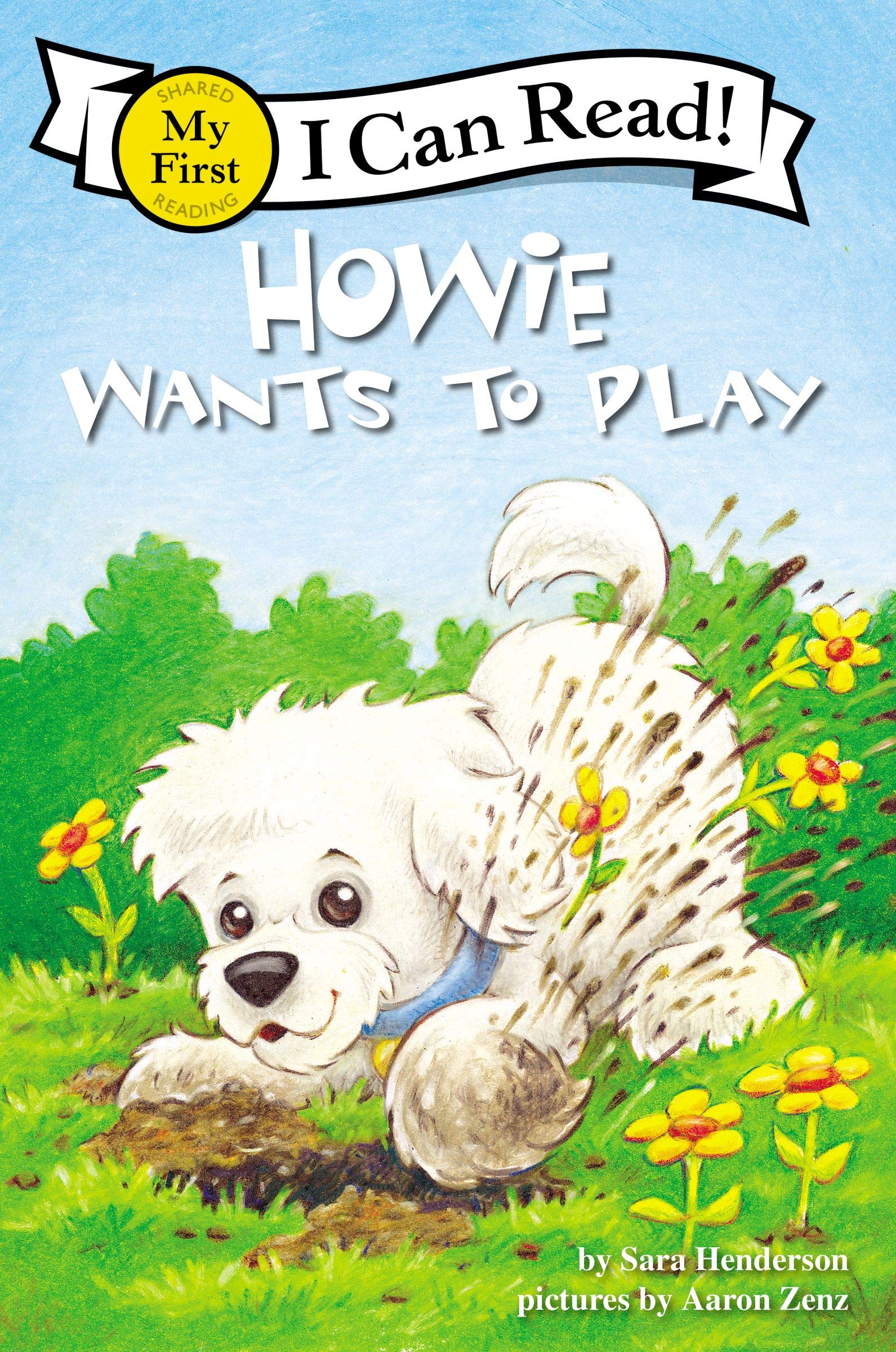 Howie Wants to Play: My First (I Can Read! / Howie Series)