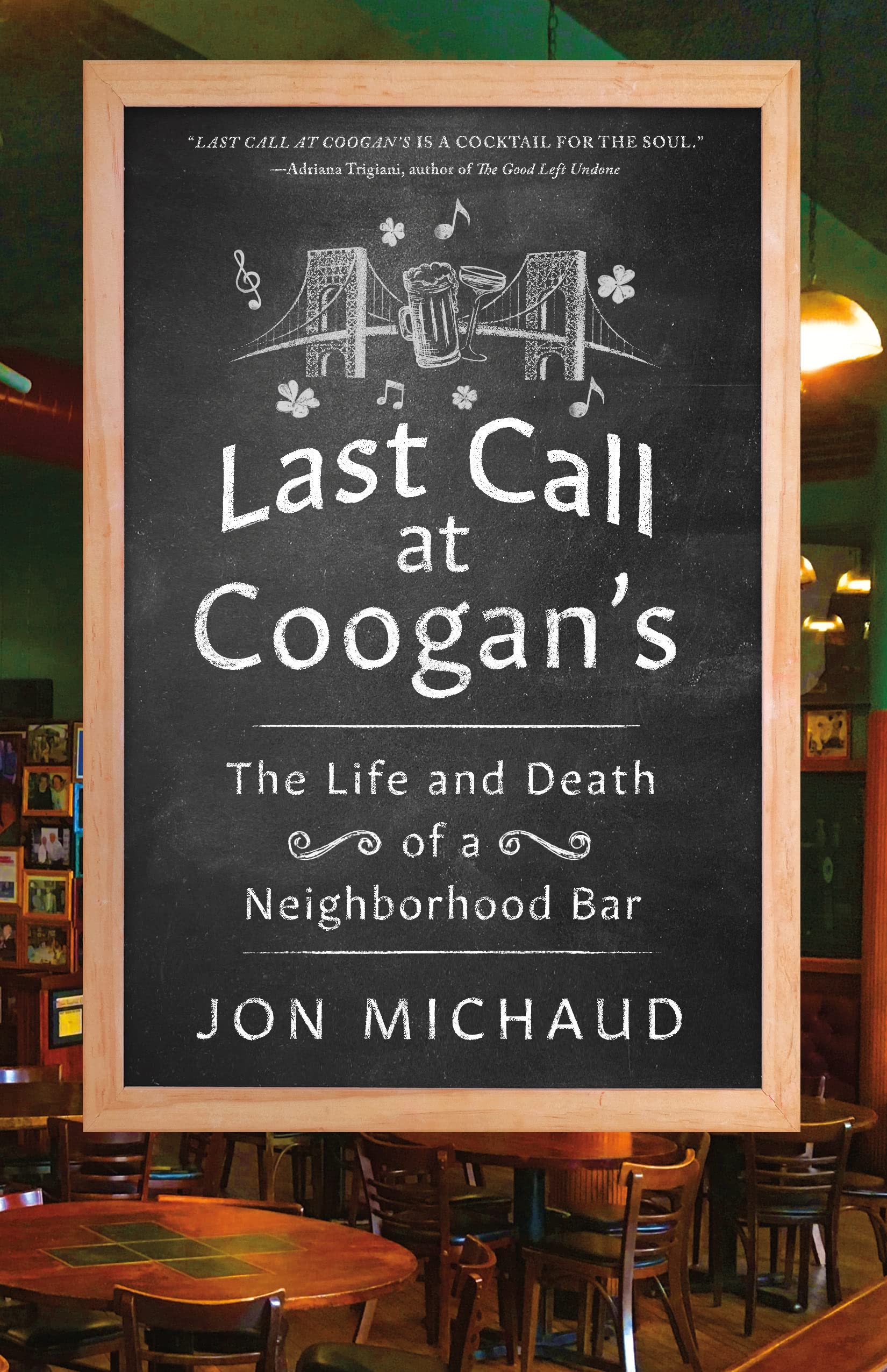 Last Call at Coogan's: The Life and Death of a Neighborhood Bar Hardcover – 6 Jun. 2023