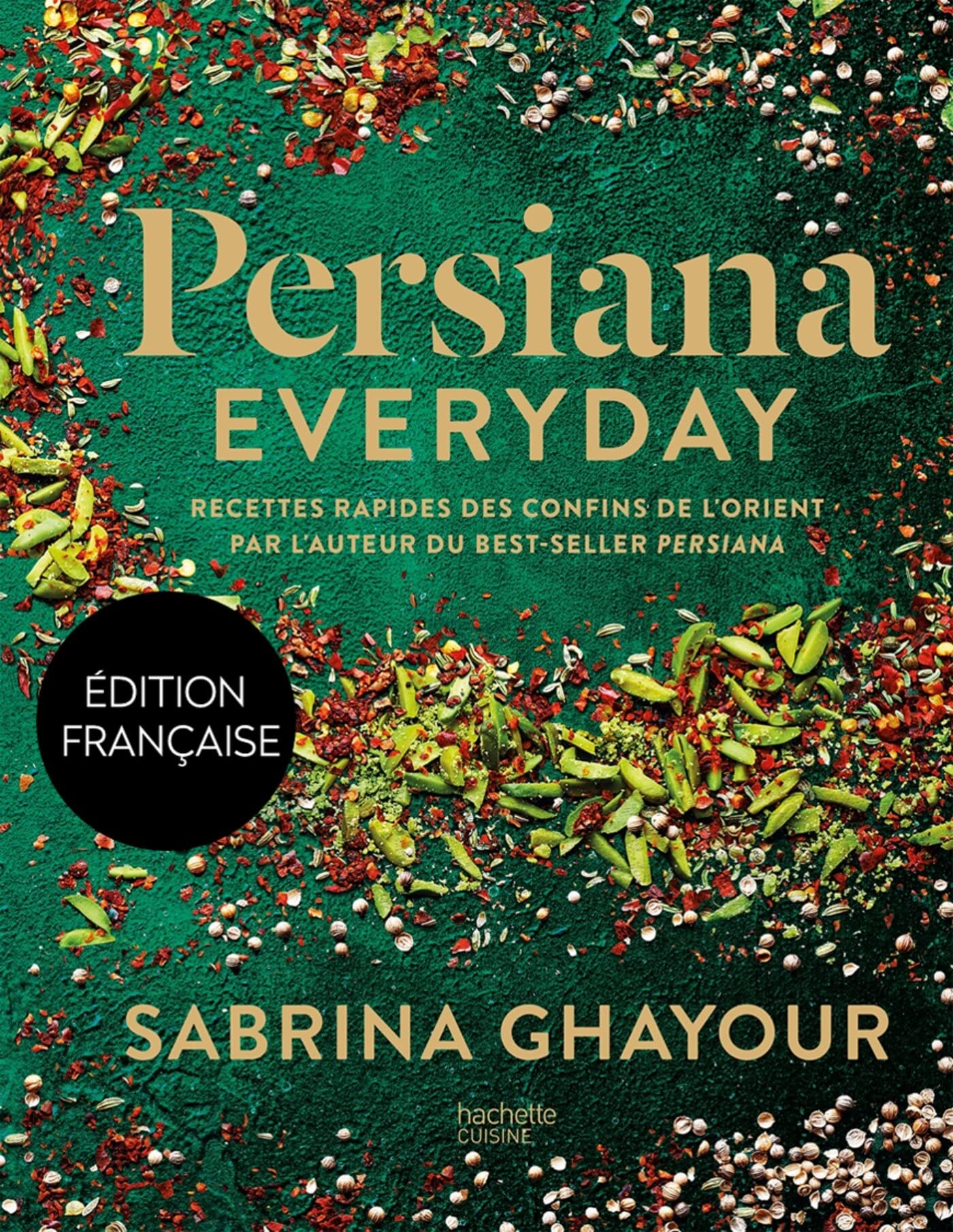 Persiana Everyday: Recettes rapides des confins de l'Orient par l'auteur du best-seller Persiana