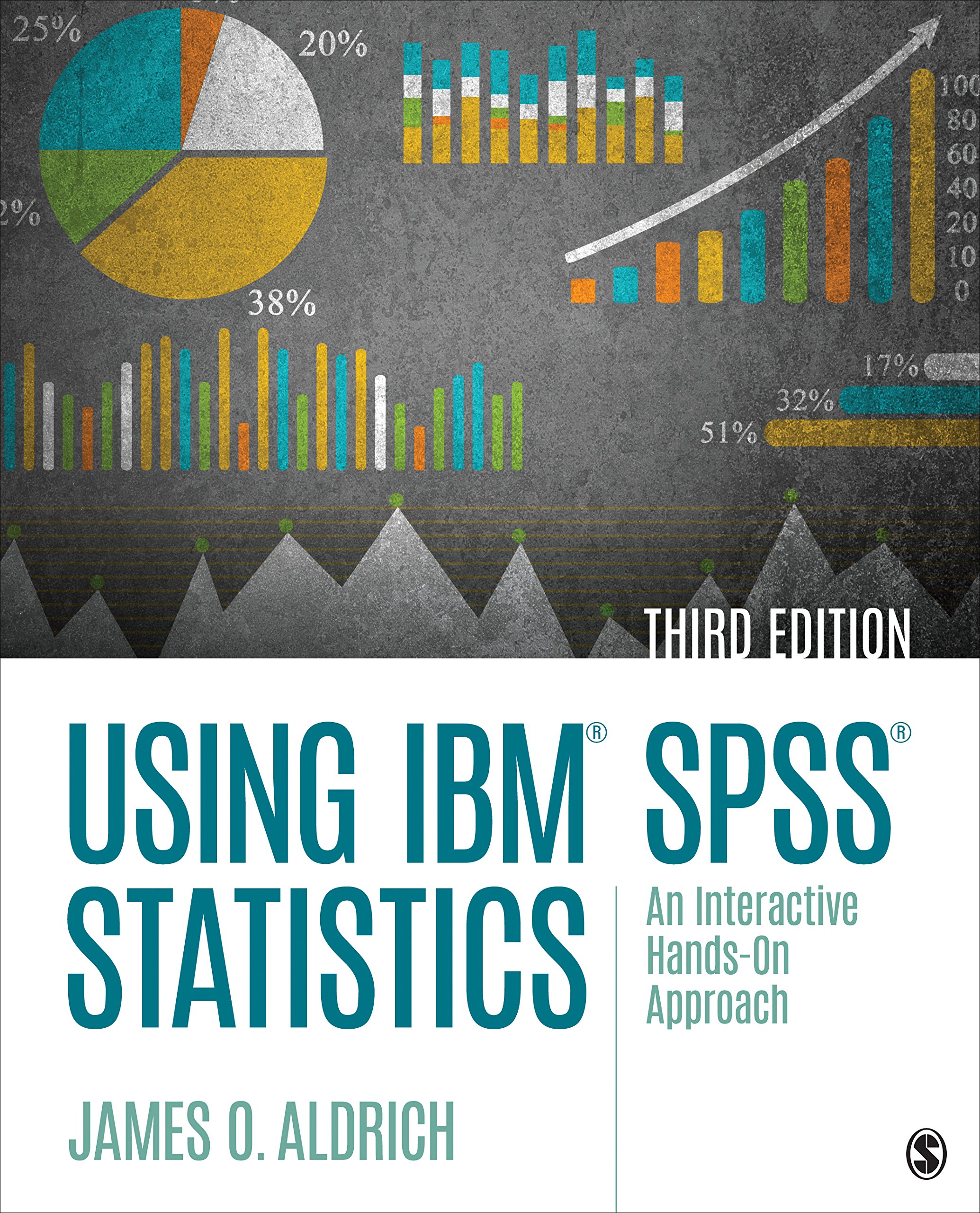 Using IBM SPSS Statistics: An Interactive Hands-On Approach