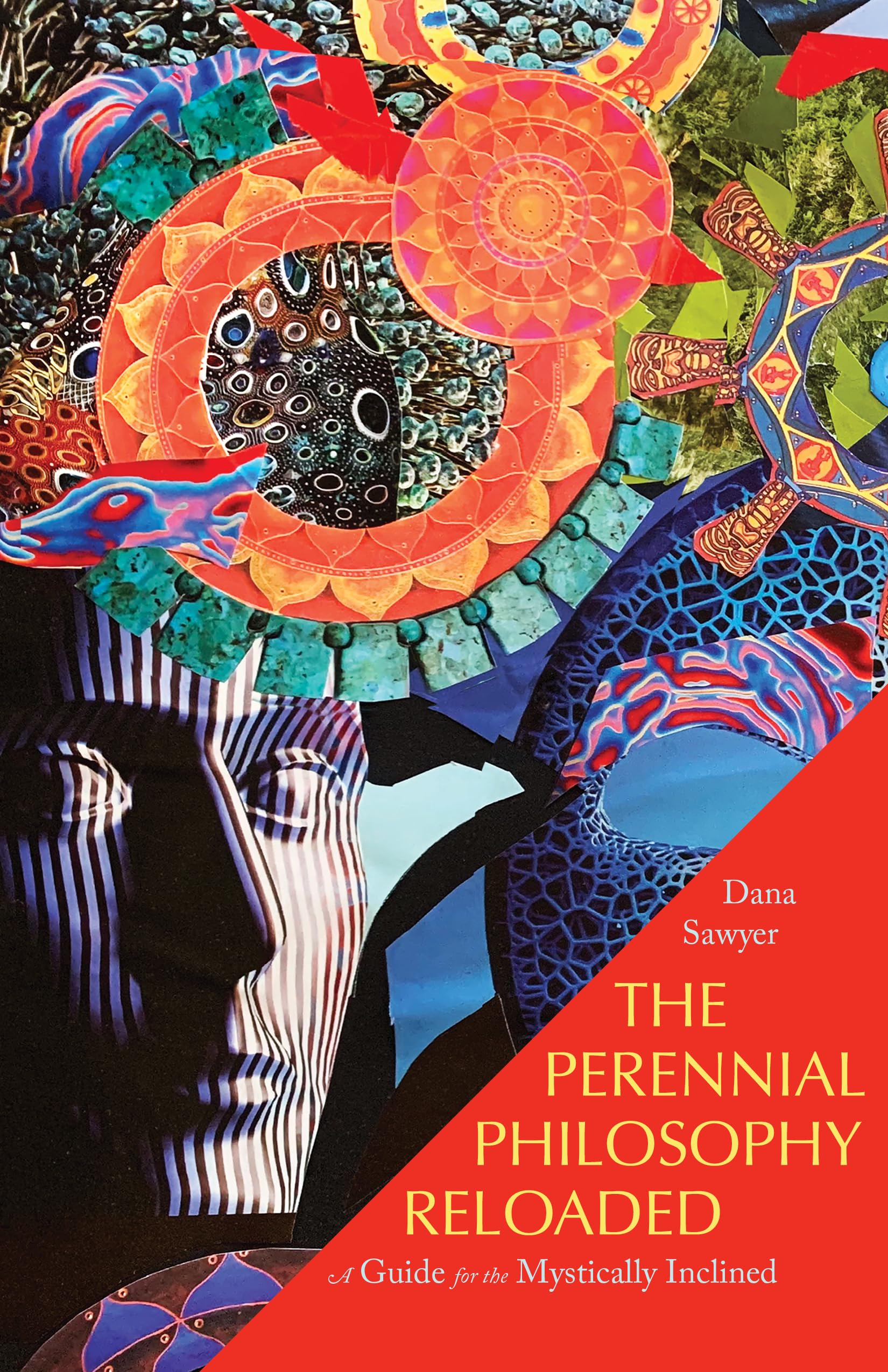 The Perennial Philosophy Reloaded: A Guide for the Mystically Inclined