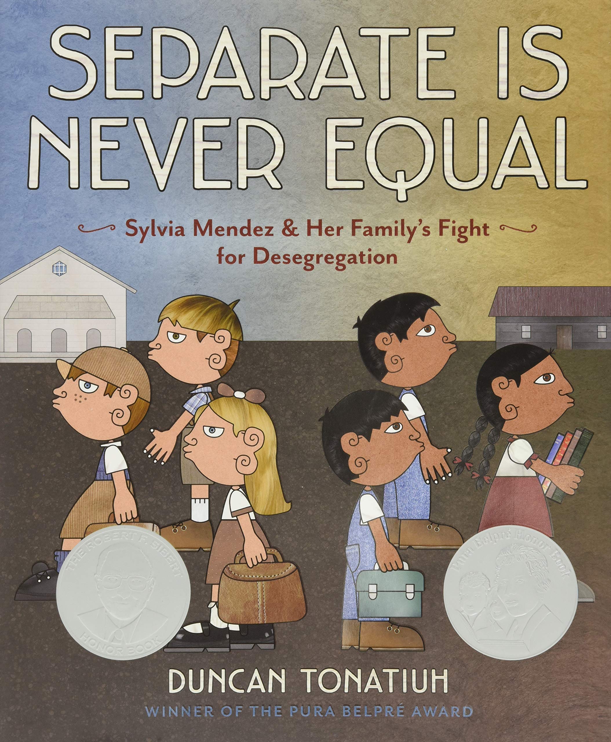 Separate Is Never Equal: Sylvia Mendez and Her Family’s Fight for Desegregation Hardcover – Picture Book, May 6, 2014