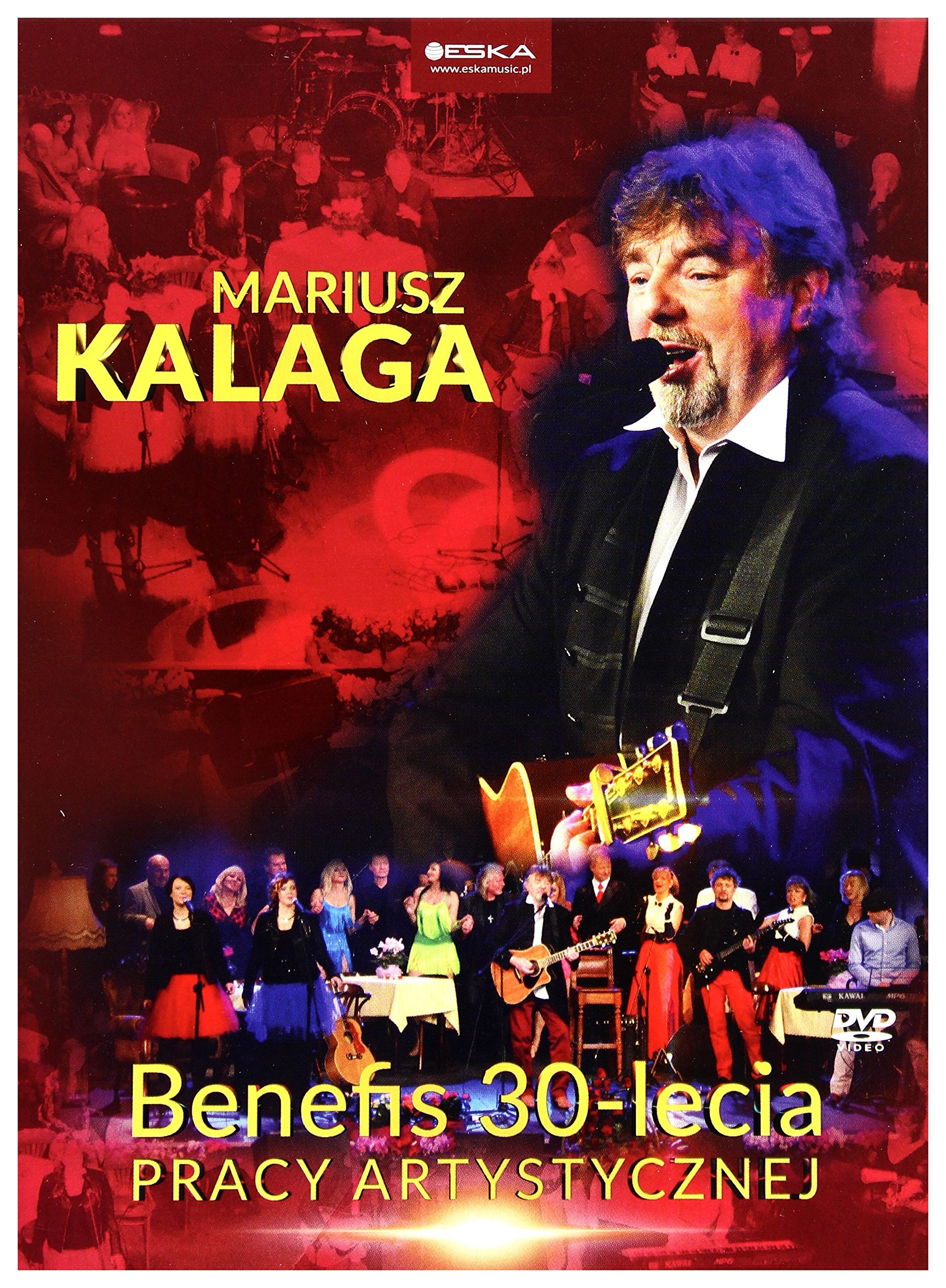 Mariusz Kalaga: Benefis 30-lecia Pracy Artystycznej [DVD]