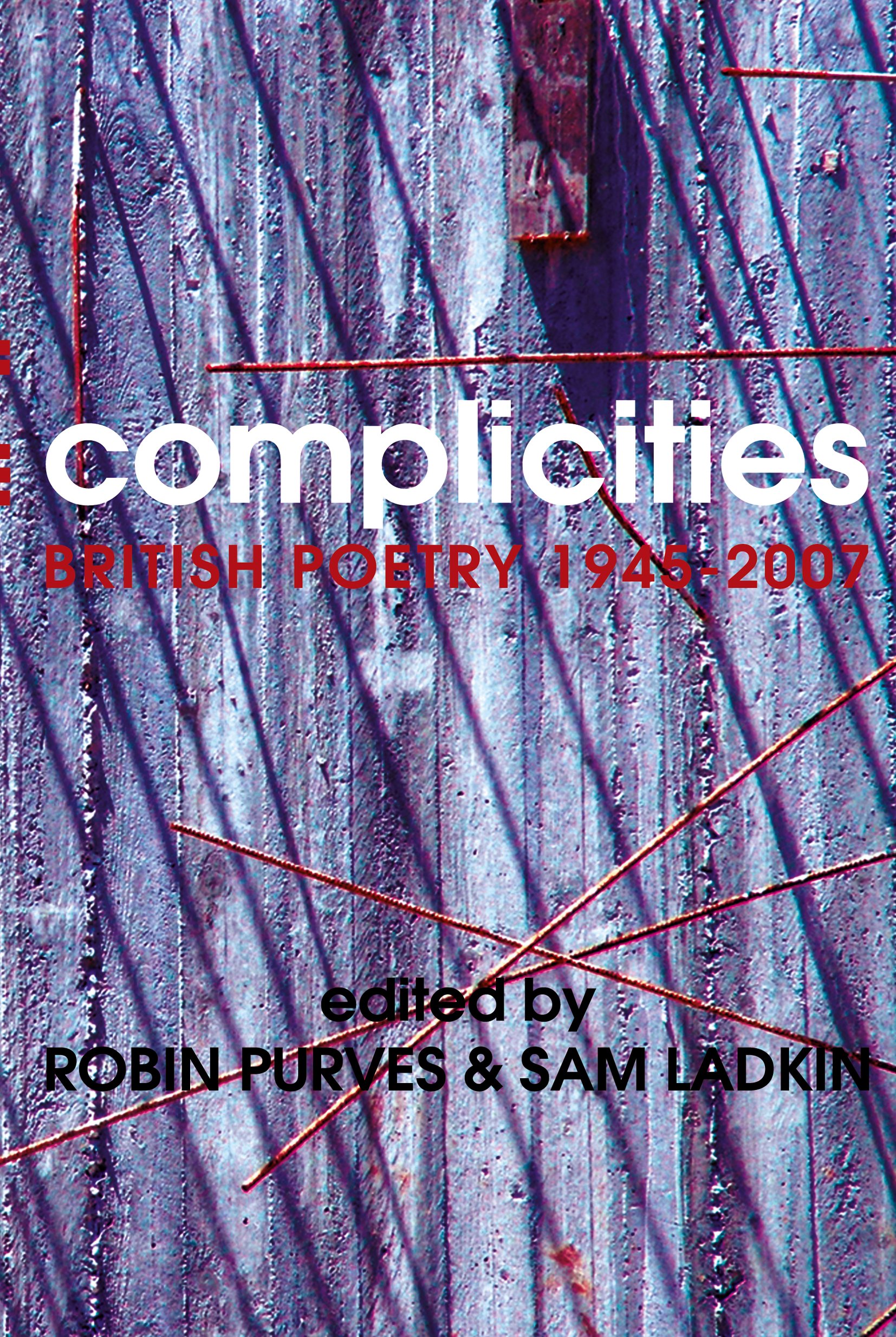 Complicities: British Poetry 1945-2007