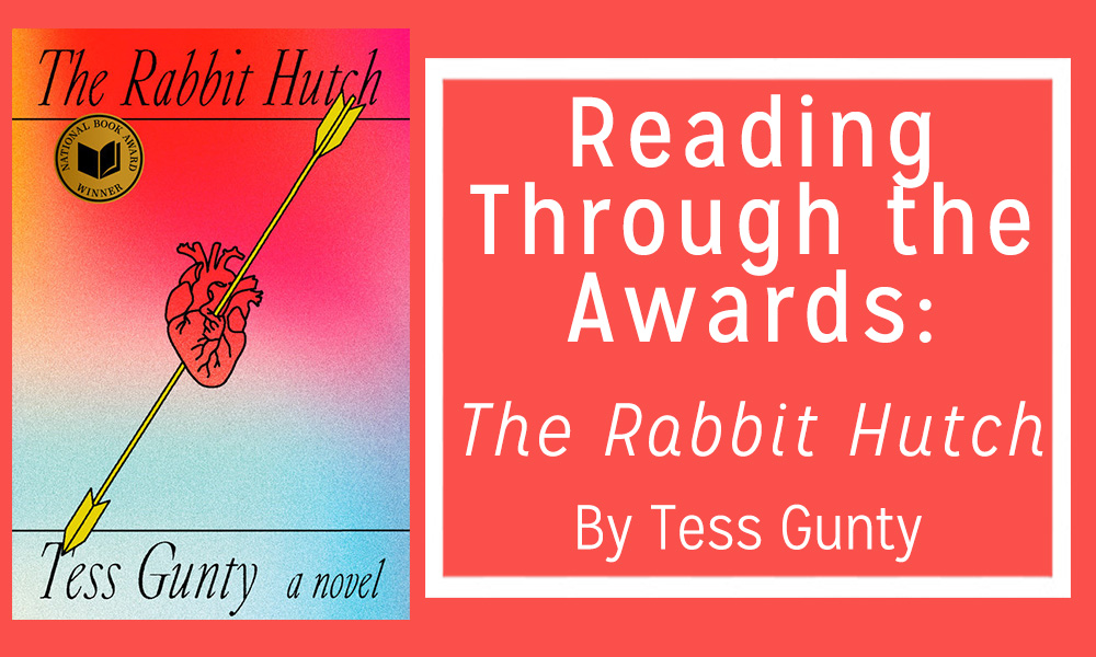 Reading Through the Awards: The Rabbit Hutch by Tess Gunty