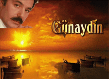 a man with a mustache is standing in front of a sunset and the word günaydin is visible