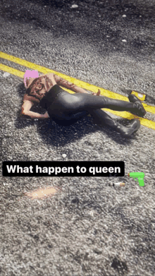 a person laying on the ground with the words " what happen to queen "