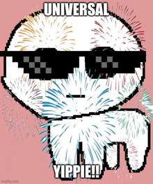 a pixel art of a person wearing sunglasses with the words universal yippie written on it