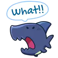 a cartoon shark with a speech bubble saying what