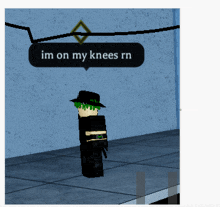 a cartoon character with green hair is standing in front of a wall with a speech bubble saying im on my knees rn