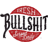 a logo that says fresh bullshit served daily on it