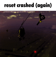 a screenshot of a video game with the words reset crashed ( again ) on the top