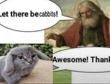 a picture of a cat and a picture of a man with a speech bubble that says awesome thank you