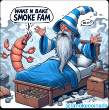 a cartoon of a wizard and a lobster with the words wake n bake smoke fam