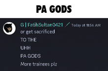 a screenshot of a chat with the name pa gods on it