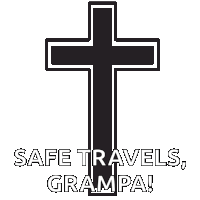 a black and white cross with the words safe travels grampa