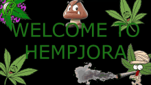 a welcome to hempjora sign with a mushroom and a mummy