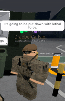 a soldier in a video game is talking about being put down with lethal force