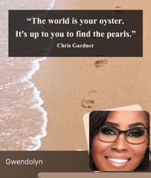 a picture of a woman with glasses and a quote from chris gardner