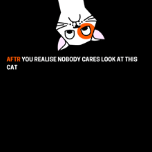 a cartoon cat is hanging upside down with the words after you realise nobody cares look at this cat below it