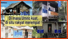 a collage of houses with the words di mana umno kuat di situ rakyat merempat