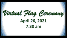 a poster for a virtual flag ceremony on april 26th 2021