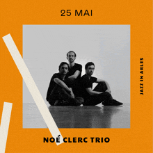 a poster for noe clerc trio with three men sitting on the floor