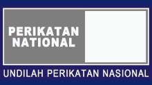 a hand is holding a pen in front of a sign that says perikatan national