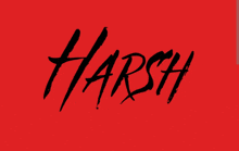 a red background with the word harsh in black