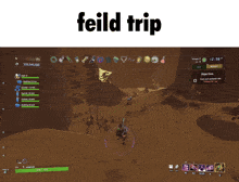 a screenshot of a video game with the words feild trip on top