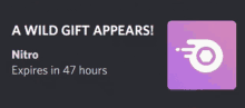 a wild gift appears nitro expires in 47 hours on a dark background