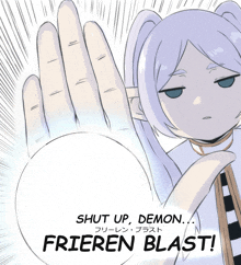 a cartoon of a girl holding a white ball with the words shut up demon frieren blast on it