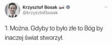 a tweet from krzysztof bosak with a picture of a man in a suit and tie .