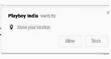 playboy india wants to know your location and allow and block options