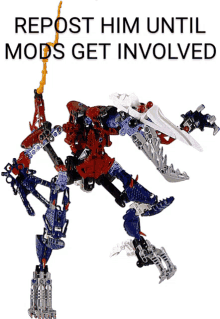 a picture of a lego robot with the words repost him until mods get involved