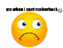 a pixelated smiley face with the words " me when i cant rubberhack " above it