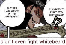 i agreed to fight with whitebeard , didn 't even fight whitebeard