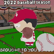 a cartoon of a baseball player with the words 2022 baseball season brought to you on the bottom