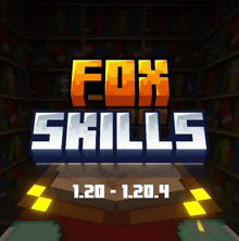 fox skills 1.20 - 1.20.4 is displayed on a dark background