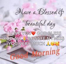 have a blessed beautiful day i love you god bless you all be safe ni miss you very much good morning