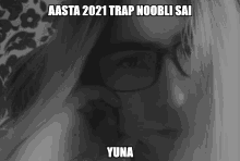 a black and white photo of a woman with the caption aasta 2021 trap nooble sai yuna