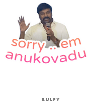 a man holding a microphone with the words " sorry em anukovadu " on the bottom